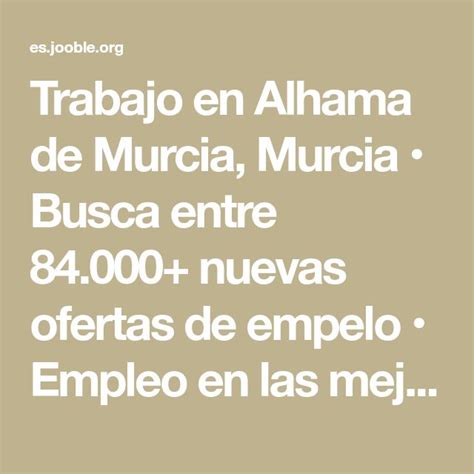 empleo alhama de murcia|Ofertas de empleo en todas las ubicaciones con palabra clave